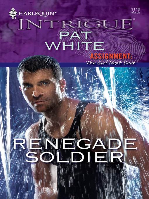 Title details for Renegade Soldier by Pat White - Available